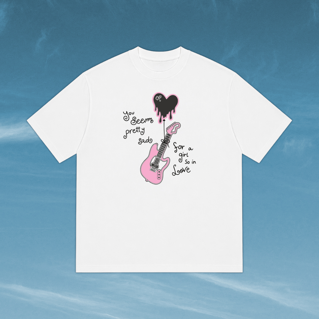 Camiseta Olivia - You Seem Pretty Sad for a Girl So in Love